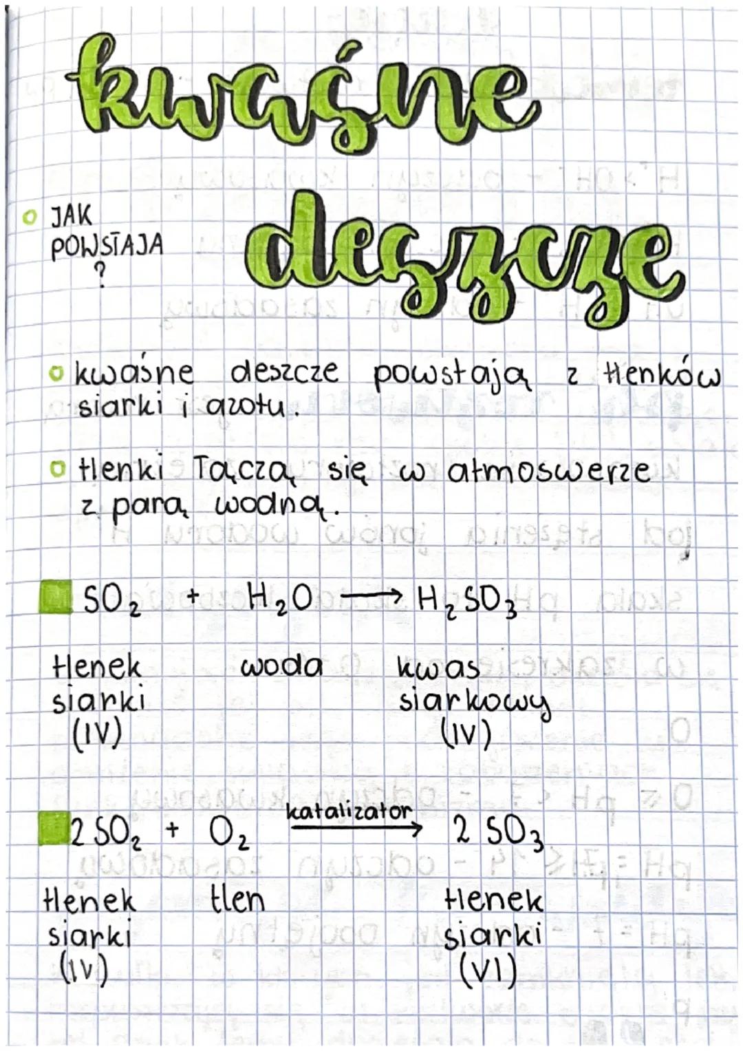 kwaśne
deszcze
kwaśne deszcze powstają z Henków
siarki i azotu.
OJAK
POWSTAJA
otlenki Tacza się w atmoswerze
z para wodna.
Wadbou word!
SO₂ 