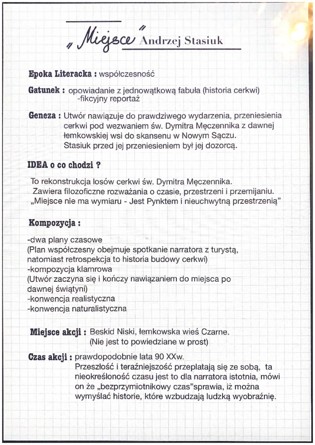 "
Miejsce
Andrzej Stasiuk
Epoka Literacka: współczesność
Gatunek: opowiadanie z jednowątkową fabuła (historia cerkwi)
-fikcyjny reportaż
Gen