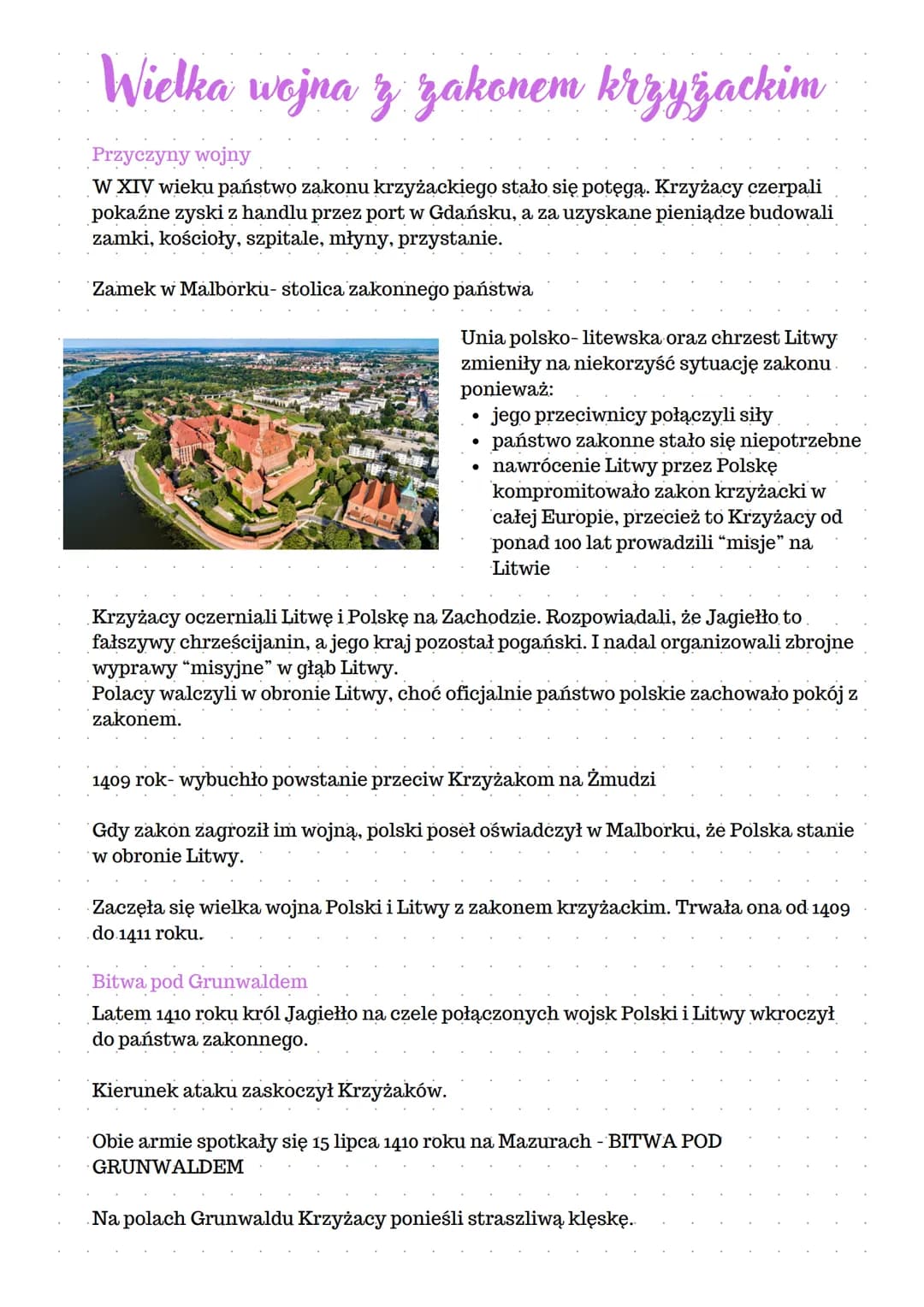 Wielka wojna z zakonem krzyżackim
Przyczyny wojny
W XIV wieku państwo zakonu krzyżackiego stało się potęgą. Krzyżacy czerpali
pokaźne zyski 