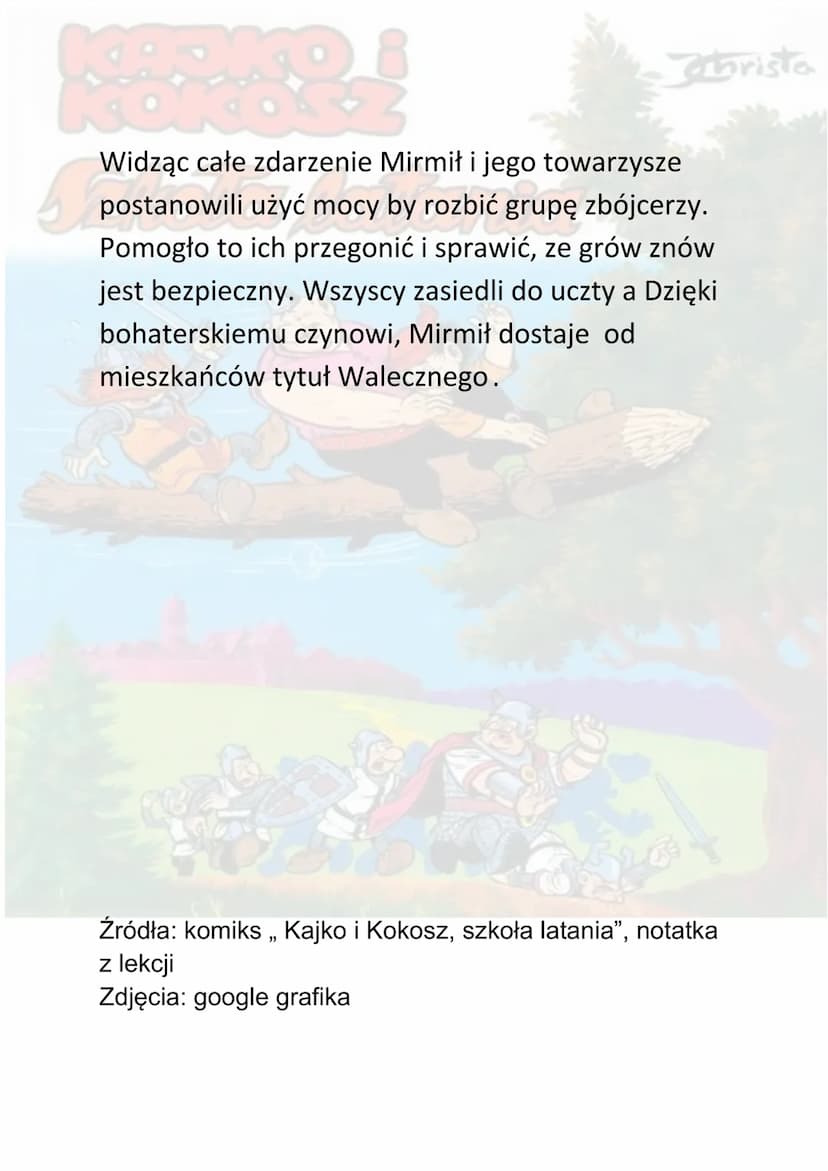 KAPKO
KOKOSZ
Szkoła latania
64
hrista CIOCIU, NUCZ
GO LATRE BO
WIE ODOBR
Bohaterowie:
WITAJCIE!
16
DRUNO NIE LA-
SOBIE WSZYSTKO
PRZYPOMNIEC.