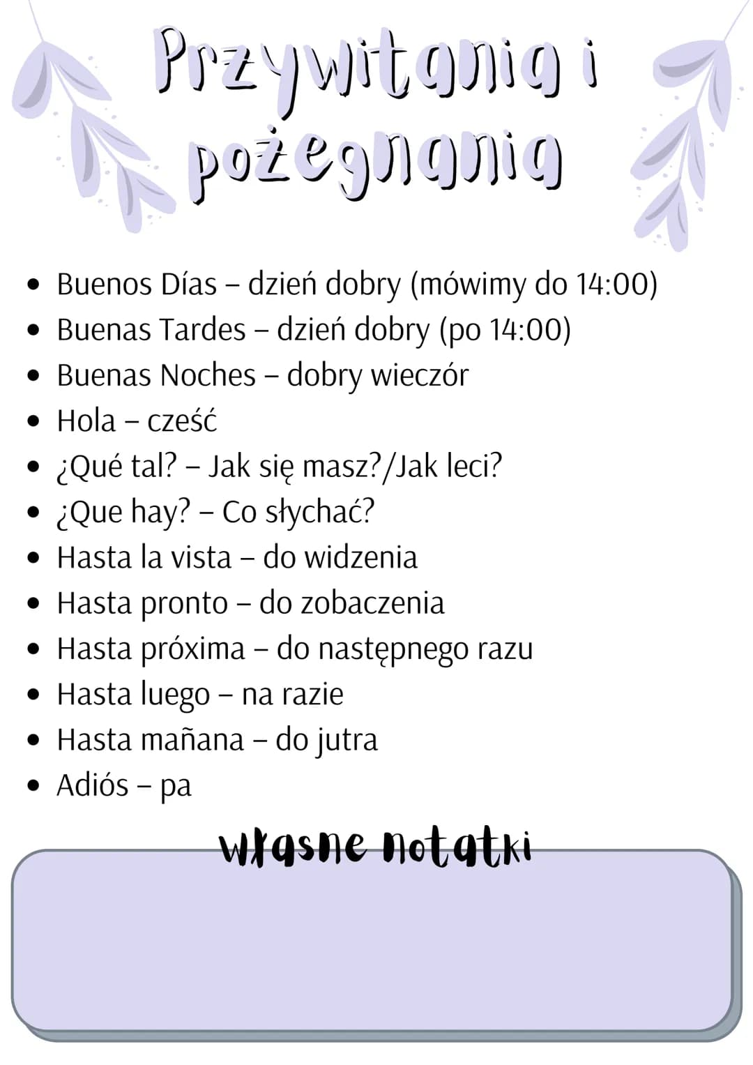 Przywitania i
pożegnania
• Buenos Días – dzień dobry (mówimy do 14:00)
• Buenas Tardes - dzień dobry (po 14:00)
• Buenas Noches - dobry wiec