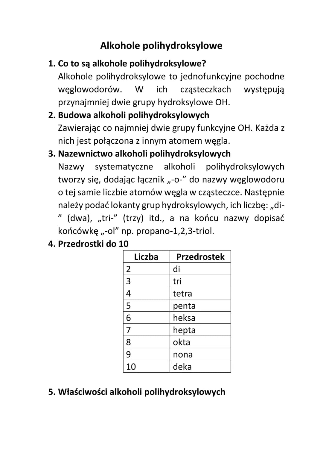 Alkohole polihydroksylowe
1. Co to są alkohole polihydroksylowe?
Alkohole polihydroksylowe to jednofunkcyjne pochodne
węglowodorów. W ich cz