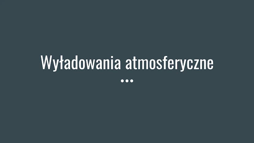 Wyładowania atmosferyczne Wyładowanie atmosferyczne - co to?
Wyładowania atmosferyczne to wyładowania elektryczne zachodzące wewnątrz chmur,