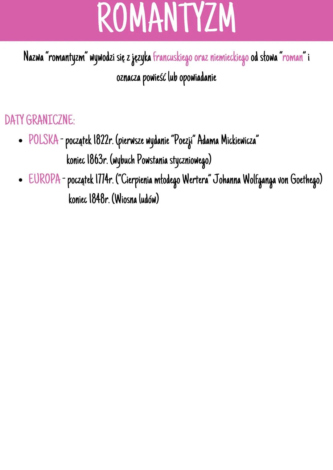 # ROMANTYZM

Nazwa "romantyzm" wywodzi się z języka francuskiego oraz niemieckiego od słowa "roman" i
oznacza powieść lub opowiadanie

DATY 