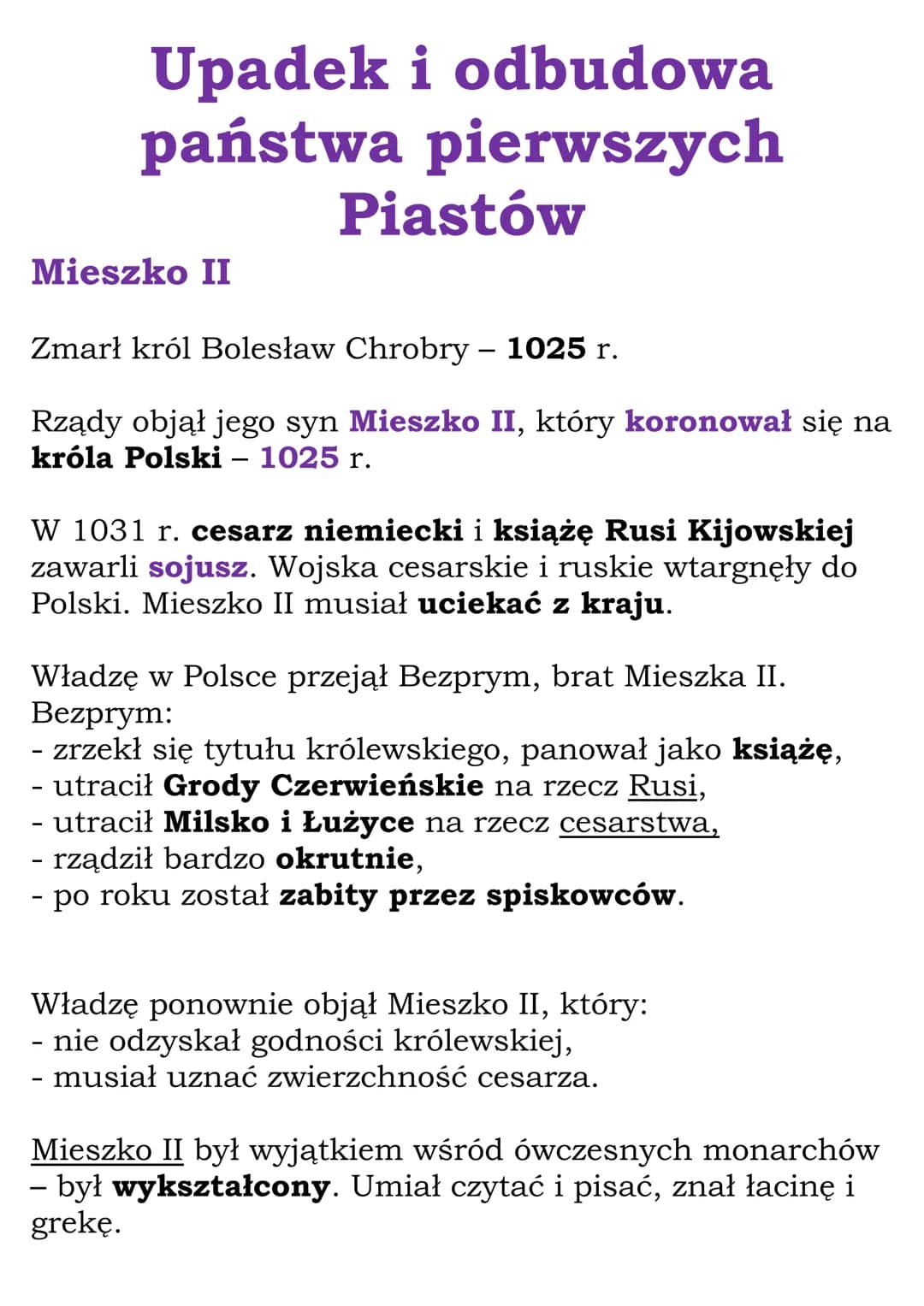 Upadek i odbudowa
państwa pierwszych
Mieszko II
Piastów
Zmarł król Bolesław Chrobry - 1025 r.
Rządy objął jego syn Mieszko II, który koronow