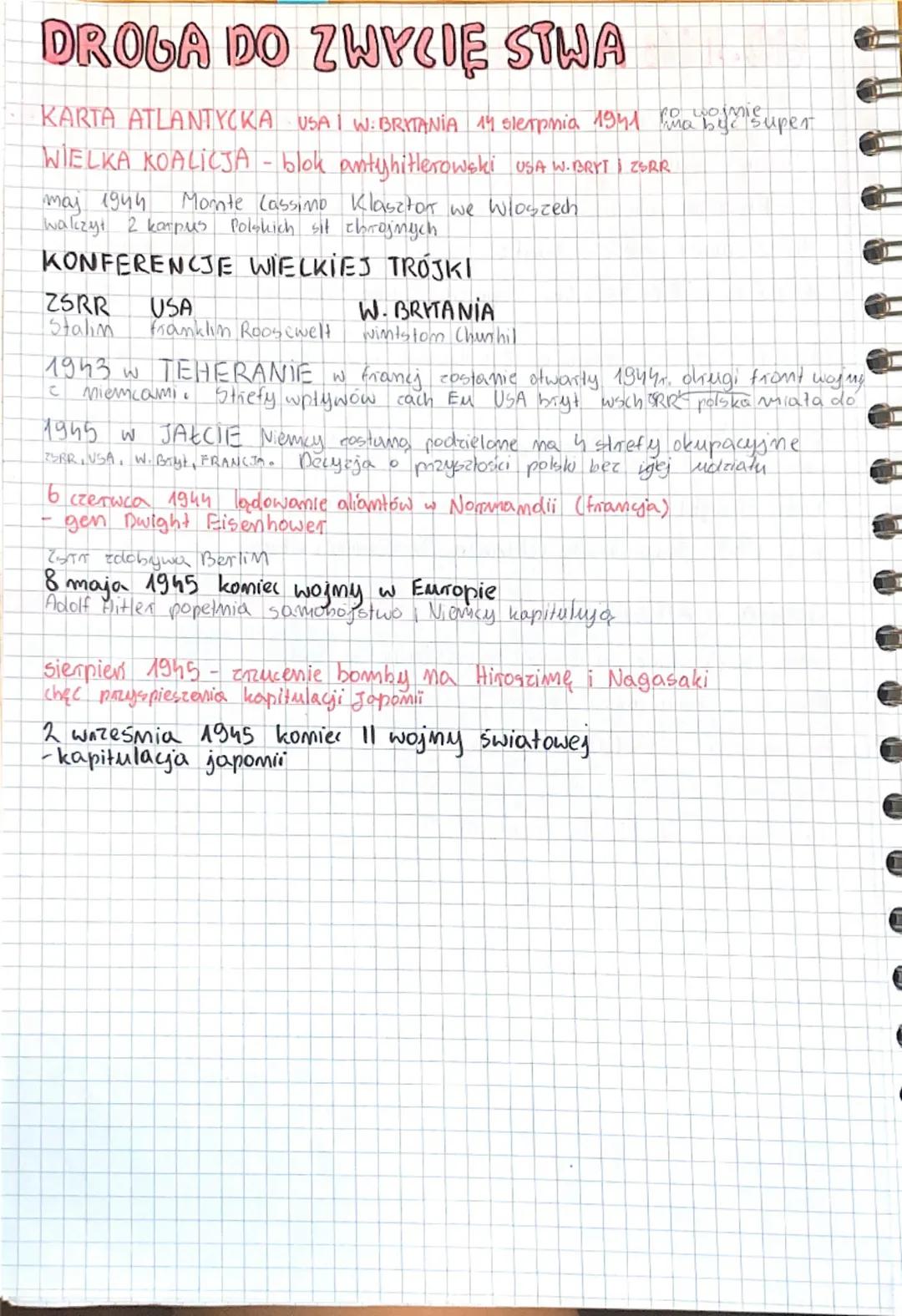DROGA DO ZWYCIĘ STWA
KARTA ATLANTYCKA USA I W: BRITANIA 14 sierpnia 1941 na pinie,
WIELKA KOALICJA - blok anty hitlerowski USA W. BRYT I ZSR