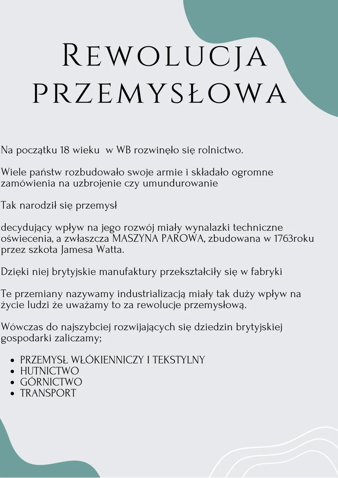 REWOLUCJA
PRZEMYSŁOWA
Na początku 18 wieku w WB rozwinęło się rolnictwo.
Wiele państw rozbudowało swoje armie i składało ogromne
zamówienia 