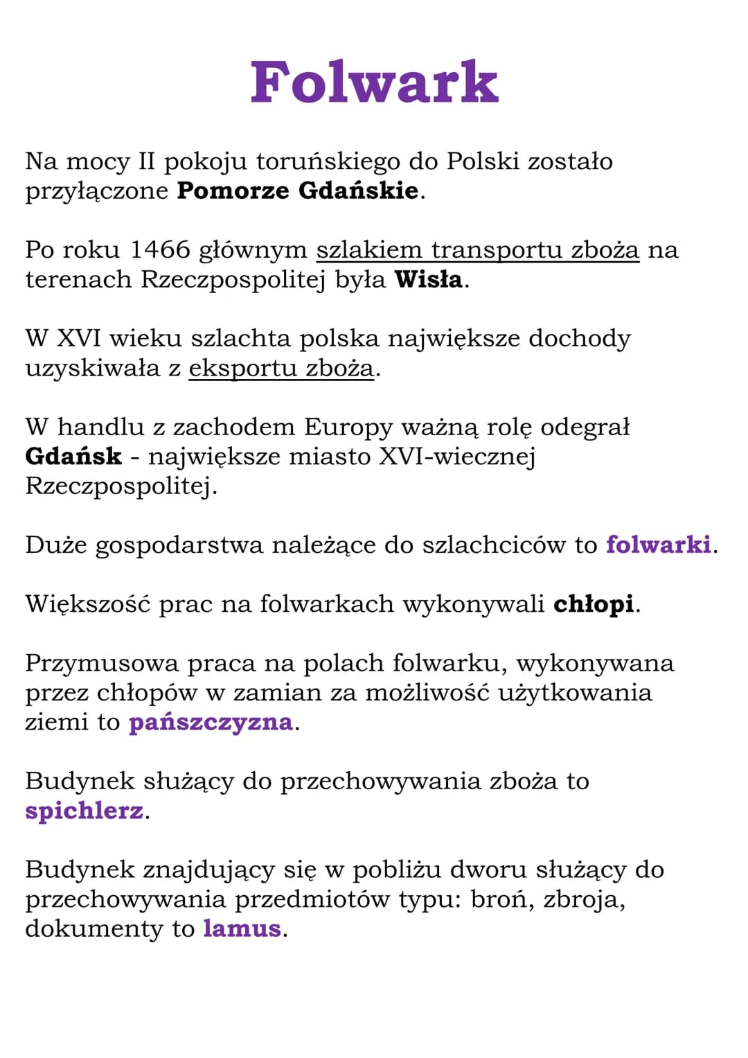 Folwark
Na mocy II pokoju toruńskiego do Polski zostało
przyłączone Pomorze Gdańskie.
Po roku 1466 głównym szlakiem transportu zboża na
tere