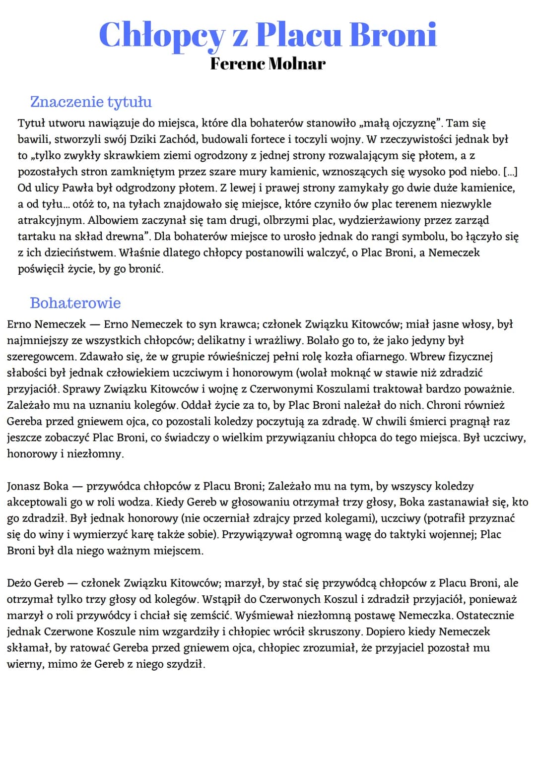 Chłopcy z Placu Broni
Ferenc Molnar
Znaczenie tytułu
Tytuł utworu nawiązuje do miejsca, które dla bohaterów stanowiło „małą ojczyznę". Tam s