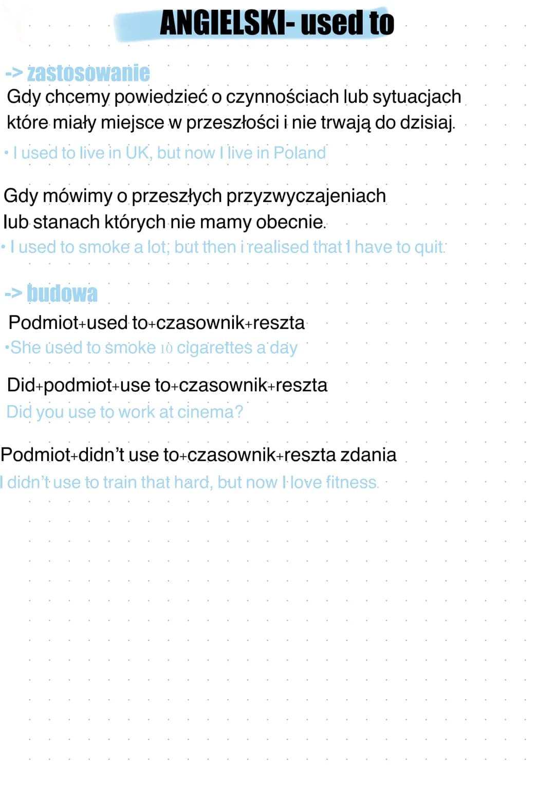 ANGIELSKI-used to
-> zastosowanie
Gdy chcemy powiedzieć o czynnościach lub sytuacjach
które miały miejsce w przeszłości i nie trwają do dzis