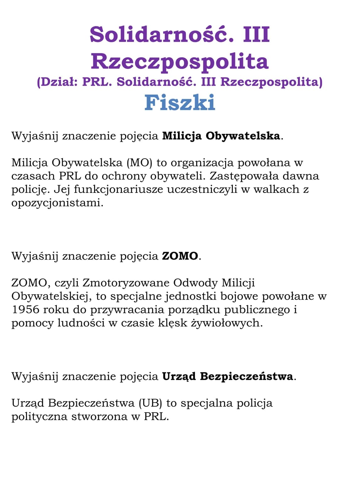 Solidarność. III
Rzeczpospolita
(Dział: PRL. Solidarność. III Rzeczpospolita)
Fiszki
Wyjaśnij znaczenie pojęcia Milicja Obywatelska.
Milicja