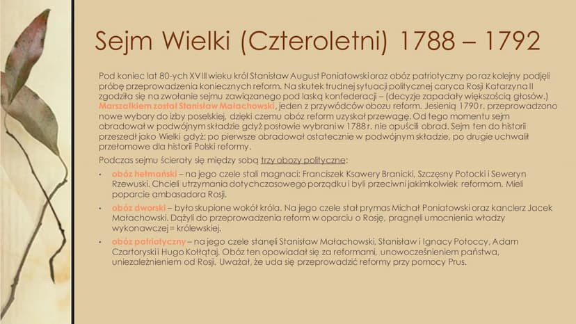 
<p>Sejm Wielki (Czteroletni) 1788–1792 był próbą przeprowadzenia koniecznych reform na skutek trudnej sytuacji politycznej. W skład sejmu w