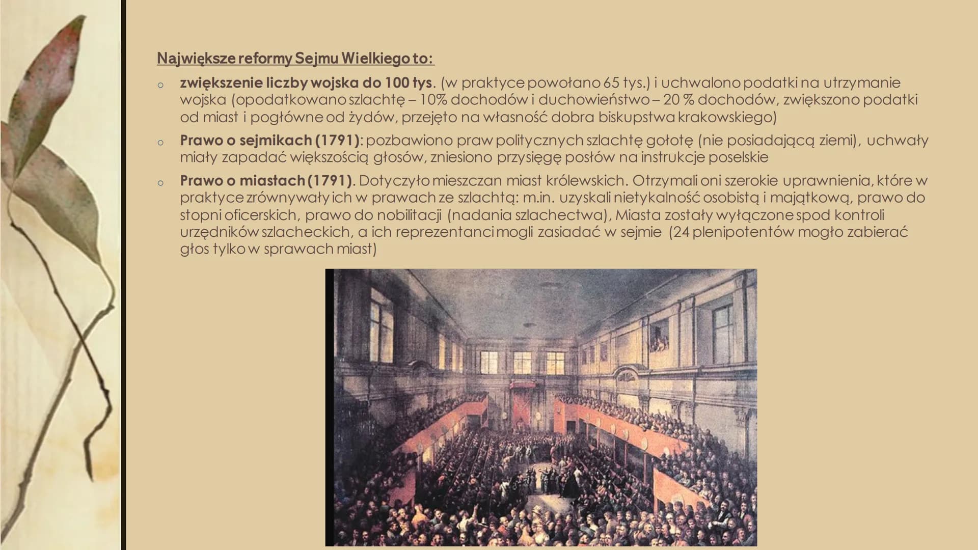 
<p>Sejm Wielki (Czteroletni) 1788–1792 był próbą przeprowadzenia koniecznych reform na skutek trudnej sytuacji politycznej. W skład sejmu w