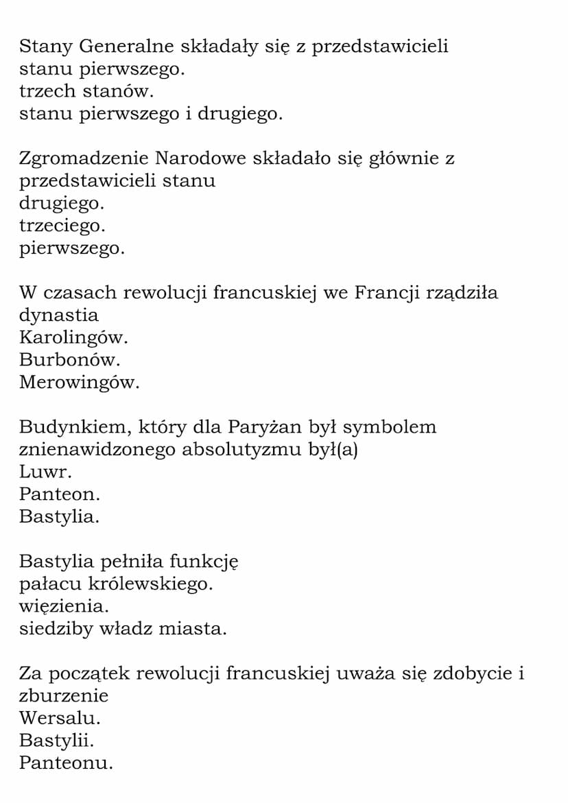 Wielka Rewolucja
Francuska - Test
XVIII-wieczne społeczeństwo francuskie było podzielone
na stany.
trzy
dwa
cztery
Stan pierwszy składał się