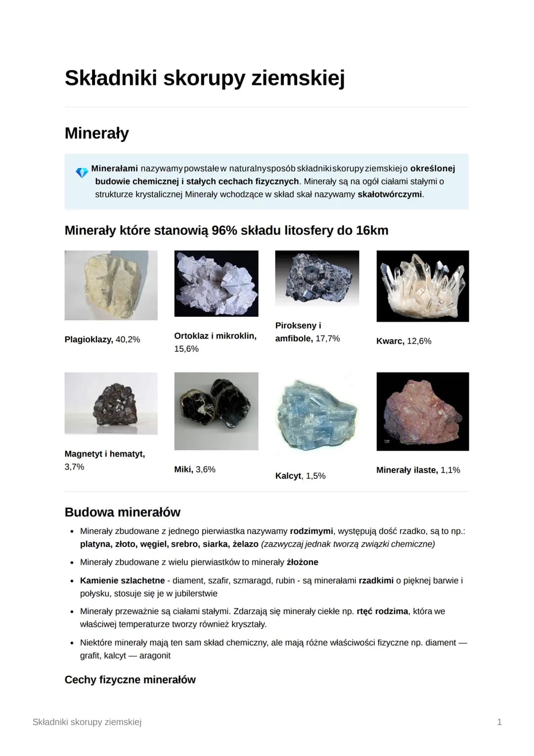 Składniki skorupy ziemskiej
Minerały
Minerałami nazywamy powstałe w naturalnysposób składniki skorupy ziemskiejo określonej
budowie chemiczn