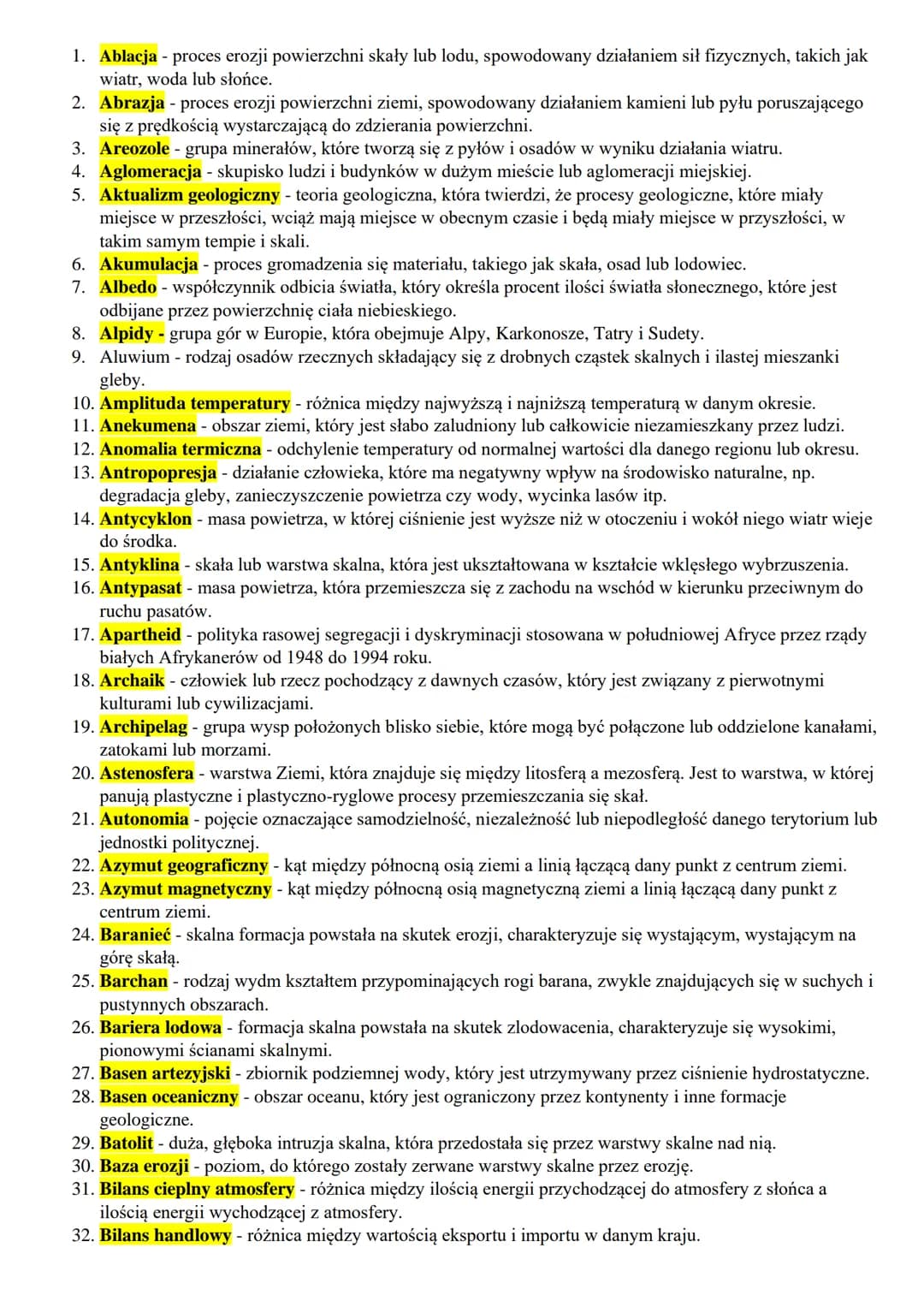 1. Ablacja - proces erozji powierzchni skały lub lodu, spowodowany działaniem sił fizycznych, takich jak
wiatr, woda lub słońce.
2.
Abrazja 