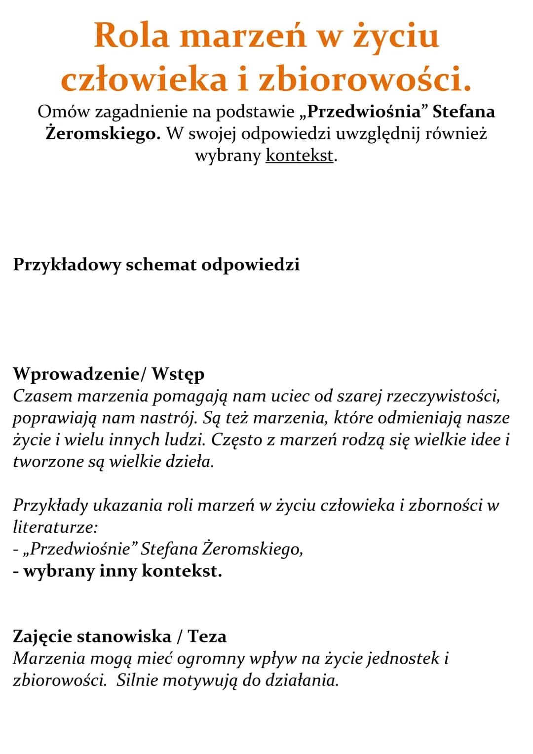 
<h2 id="rozprawka">Rozprawka</h2>
<p>Rola marzeń w życiu człowieka i zbiorowości. Omów zagadnienie na podstawie Przedwiośnia Stefana Żeroms