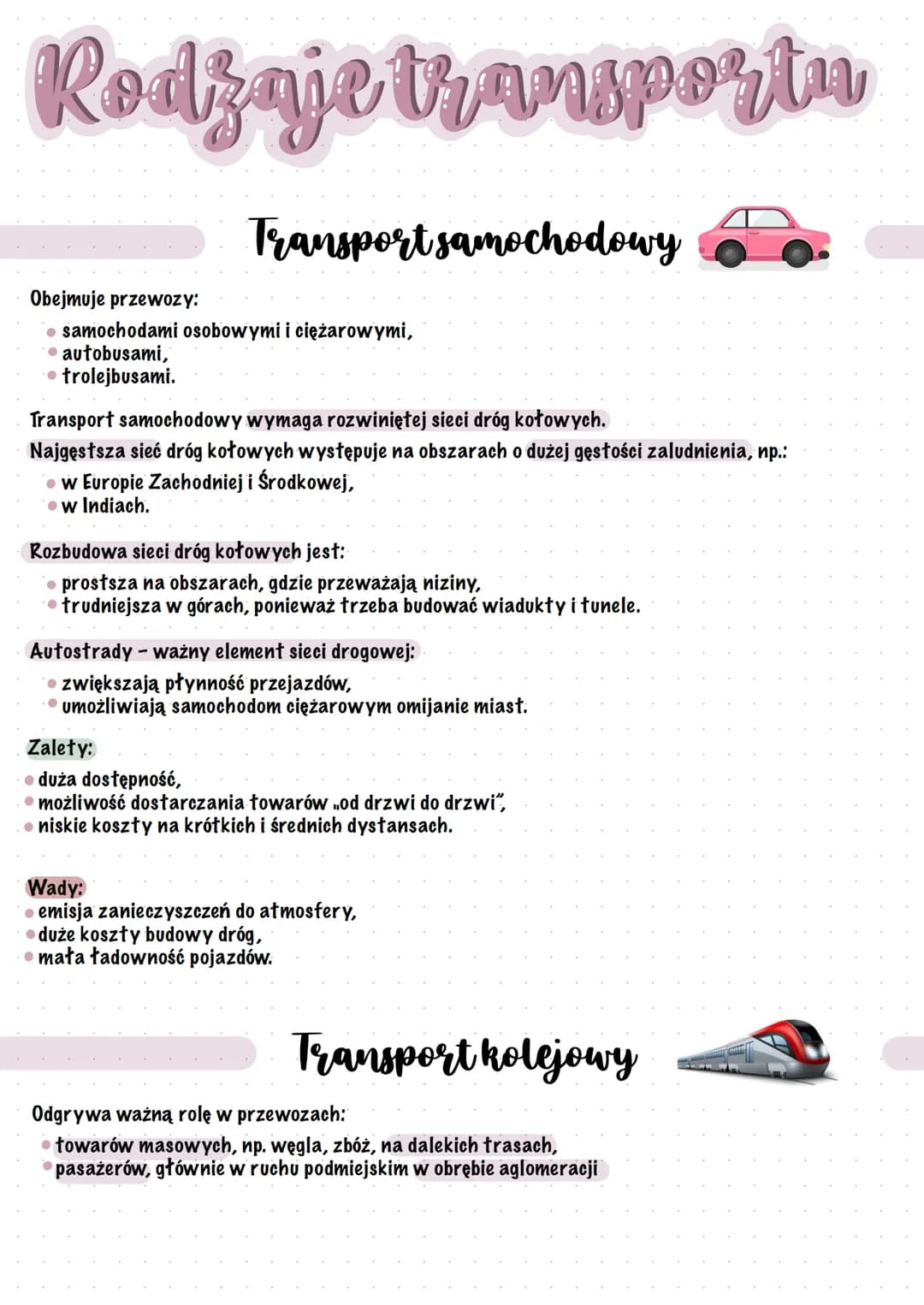 Rodzaje transportu
Obejmuje przewozy:
samochodami osobowymi i ciężarowymi,
• autobusami,
● trolejbusami.
Transport samochodowy
Transport sam
