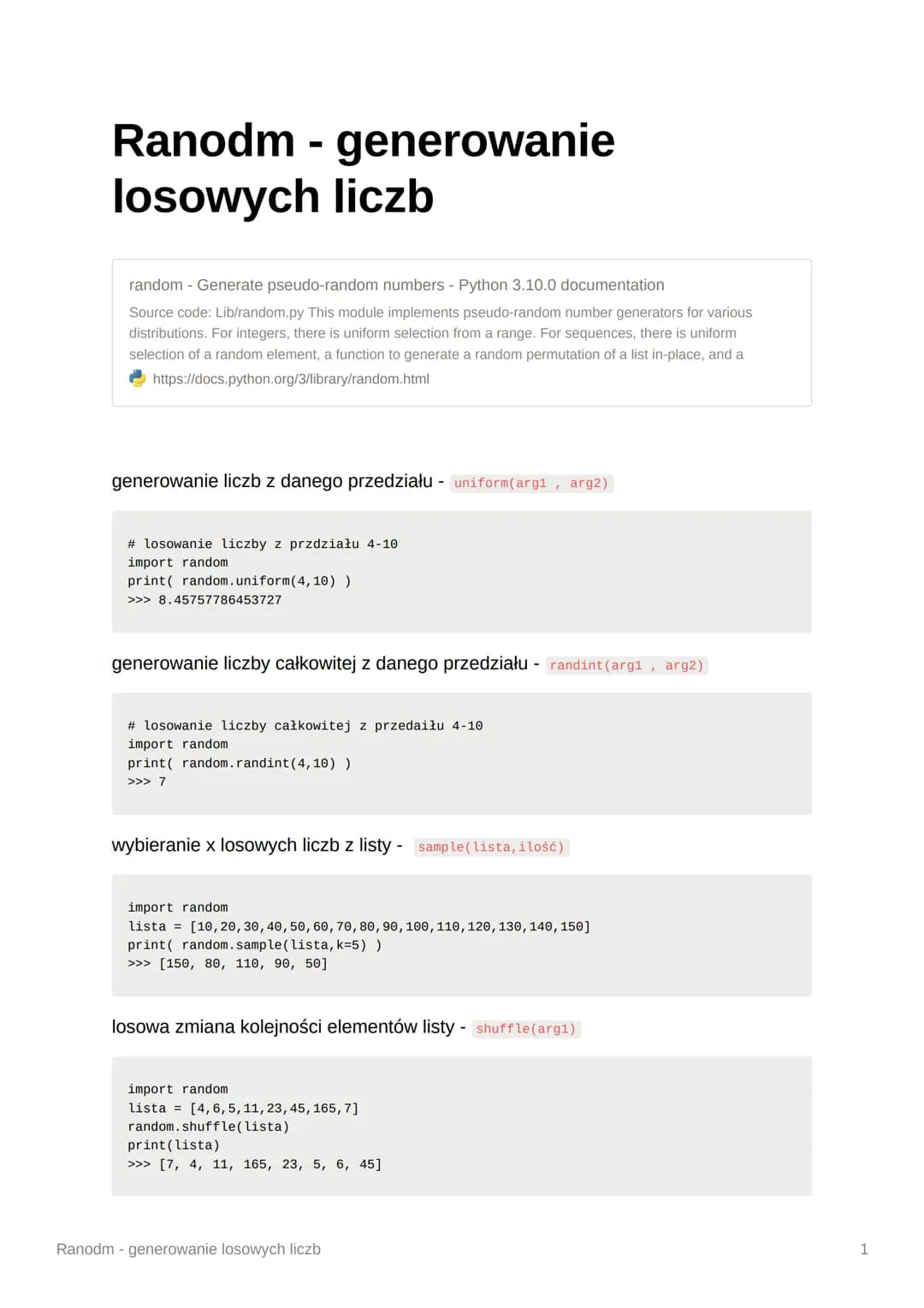 Ranodm - generowanie
losowych liczb
random - Generate pseudo-random numbers - Python 3.10.0 documentation
Source code: Lib/random.py This mo