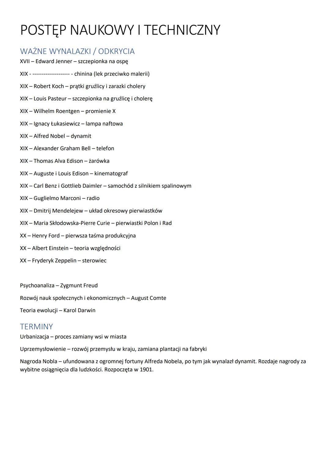 # POSTĘP NAUKOWY I TECHNICZNY

WAŻNE WYNALAZKI / ODKRYCIA

XVII - Edward Jenner - szczepionka na ospę

XIX - ------------------ chinina (lek