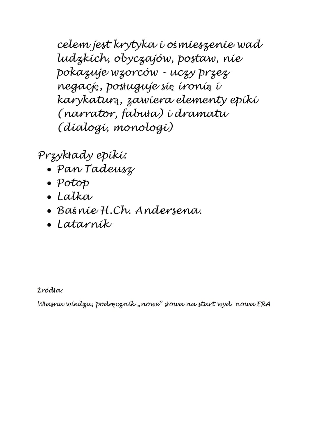 Epika
Cechy epikí:
●
• Świat przedstawiony (ma charakter
fabuty)
• Narrator opowiada o wydarzeniach,
Podstawową formą wypowiedzi jest
narrac