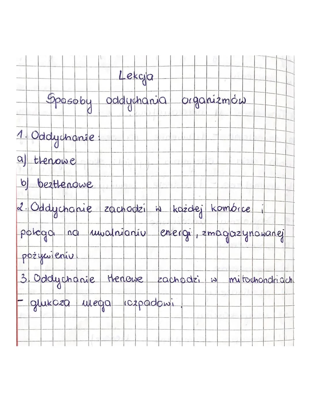 Lekcja
Sposoby oddychania organizmów
1. Oddychanie.
a thenowe
b beztlenowe
2. Oddychanie zachodzi w każdej komórce
polega na uwalnianiu ener