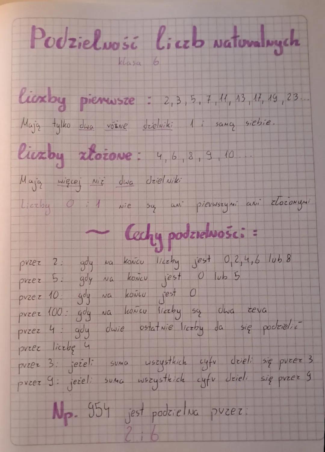 Podzielność liczb naturalnych
klasa 6
liczby pierwsze : 2,3, 5, 7, 11, 13, 17, 19, 23...
Mają tylko dwa vozne dzielniki 1 i samą siebie.
lic