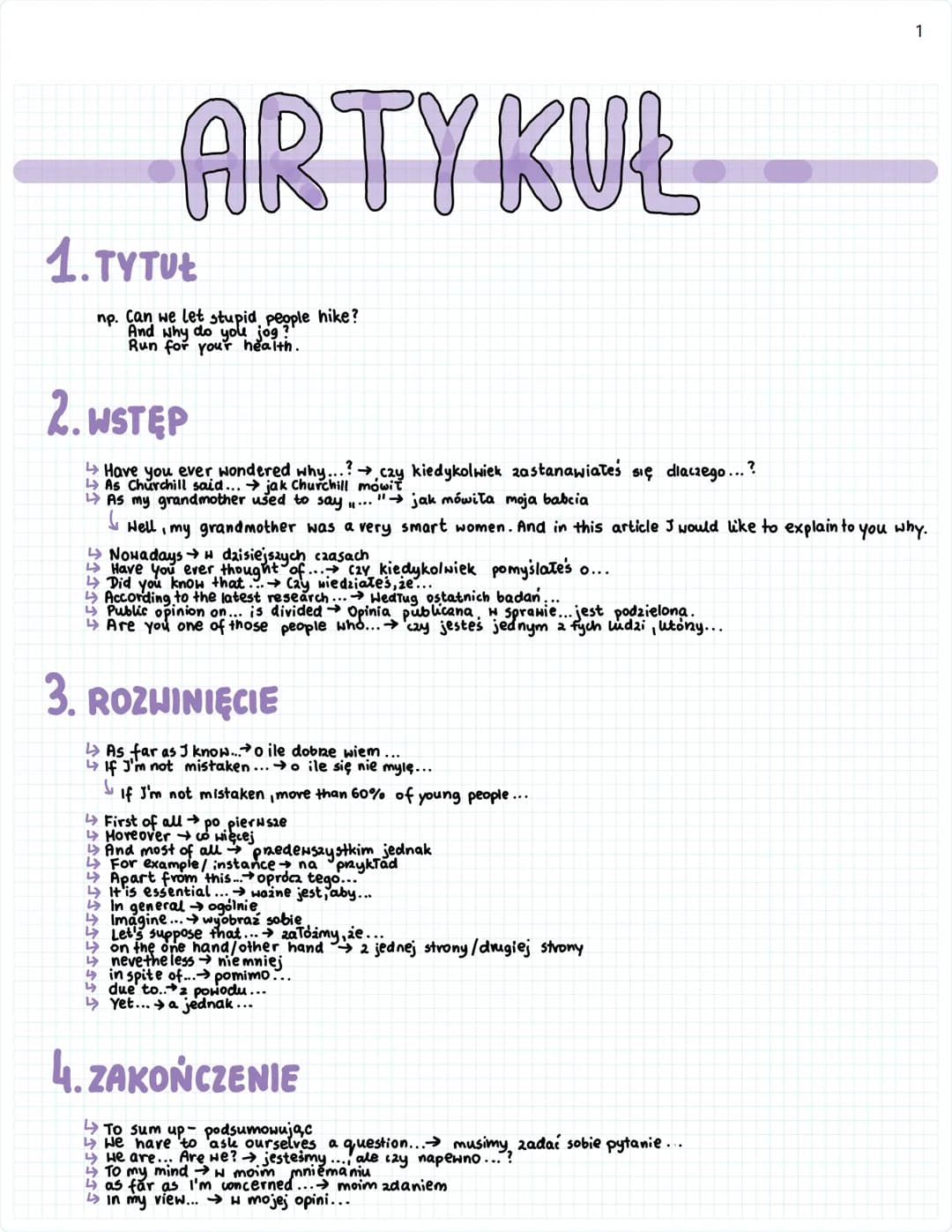 1
ARTYKUŁ
1. TYTUŁ
np. Can we let stupid people hike?
And why do you jog?
Run for your health.
2.WSTĘP
Have you ever wondered why...? →czy k