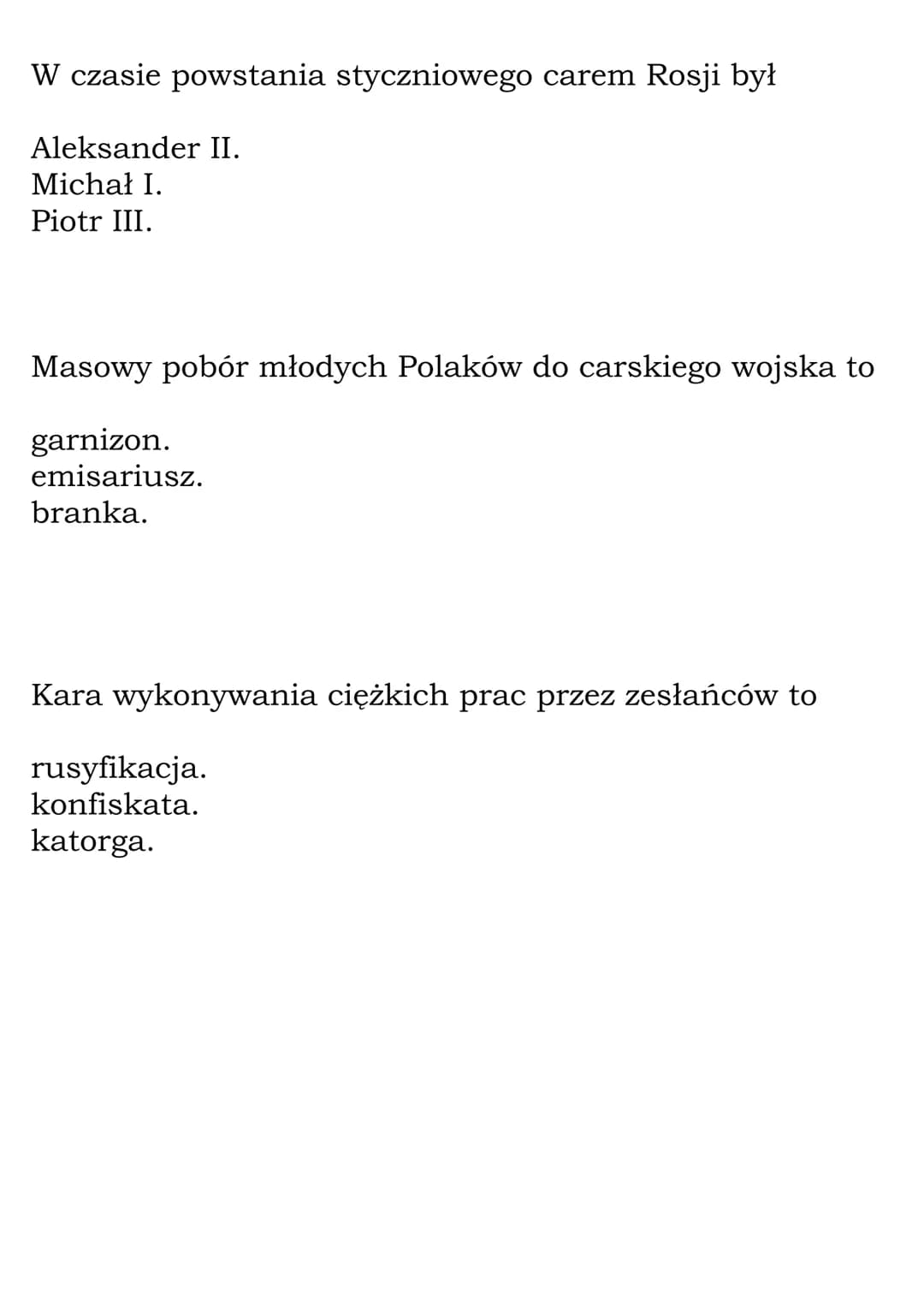 Powstanie styczniowe
(Dział: Lata niewoli)
Quiz
Pytania:
Wybuch powstania styczniowego nastąpił w roku
1864.
1831.
1863.
Ostatnim dyktatorem