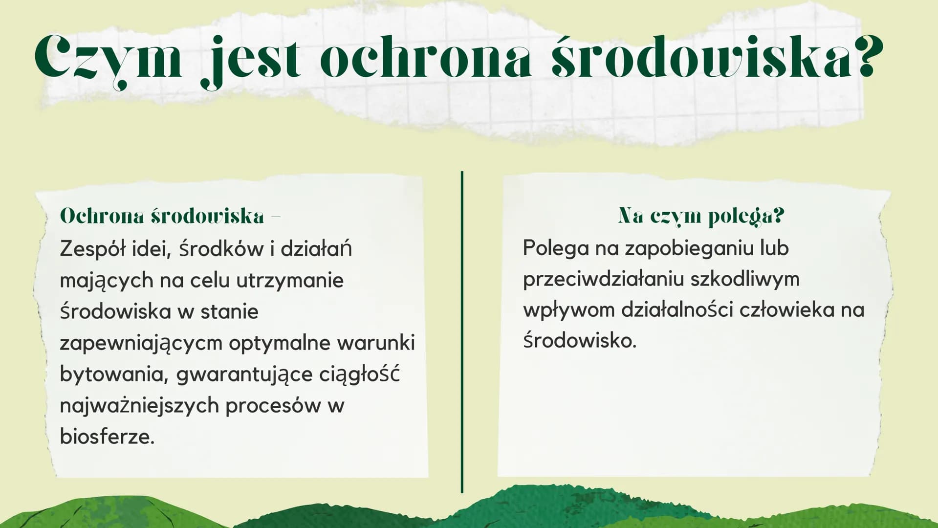 Formy
ochrony
środowiska
JUSTWHITELINES Czym jest ochrona środowiska?
Ochrona środowiska
Zespół idei, środków i działań
mających na celu utr