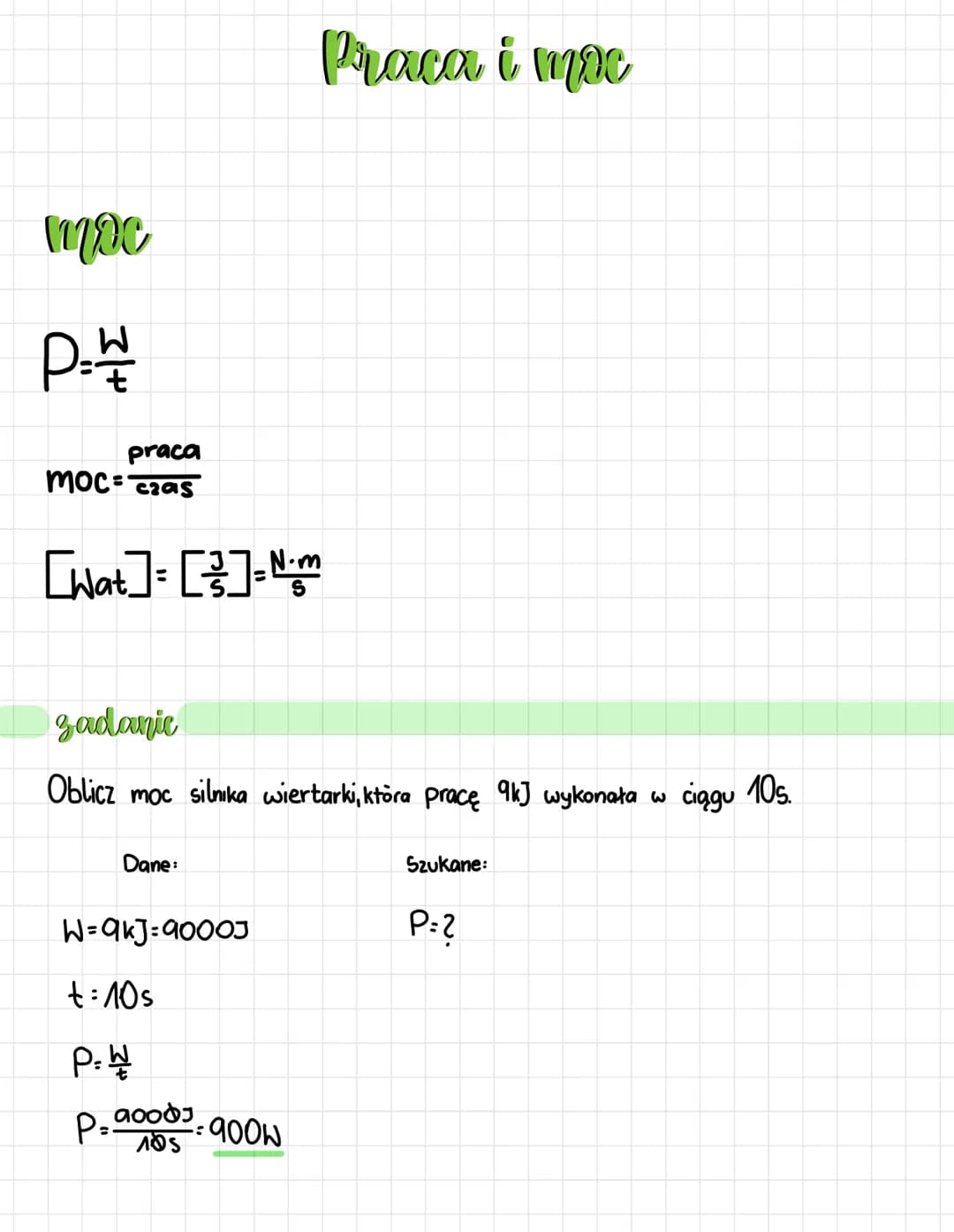 moc
P=W
praca
moccas
[Wat] = [²] = N-m
Praca i moc
gadanie
Oblicz moc silnika wiertarki, która pracę 9kJ wykonała w
Dane:
W=9kJ=9000J
t: 10s