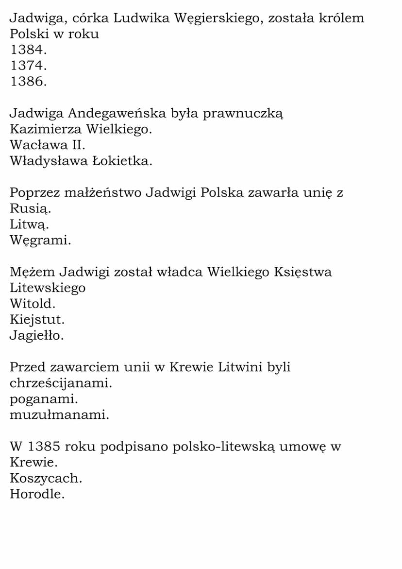 Unia polsko-litewska
Test
Zgodnie z wcześniejszymi ustaleniami po śmierci
Kazimierza Wielkiego królem Polski został
Ludwik Węgierski.
Jan Lu