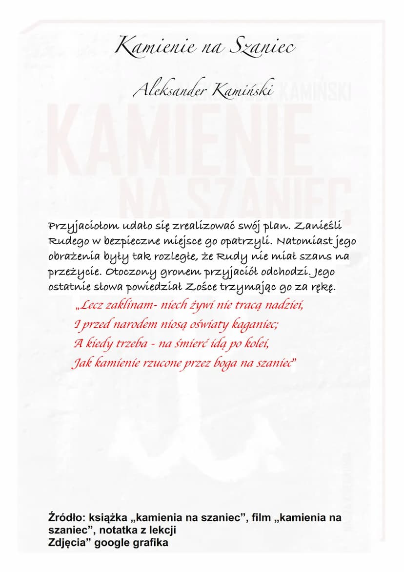 Kamienie na Szaniec
KAMIŃSKI
Aleksander Kamiński
WA
Akcja utworu rozgrywa się w czasie okupacji hitlerowskiej.
Od czerwca 1939 do sierpnia 1