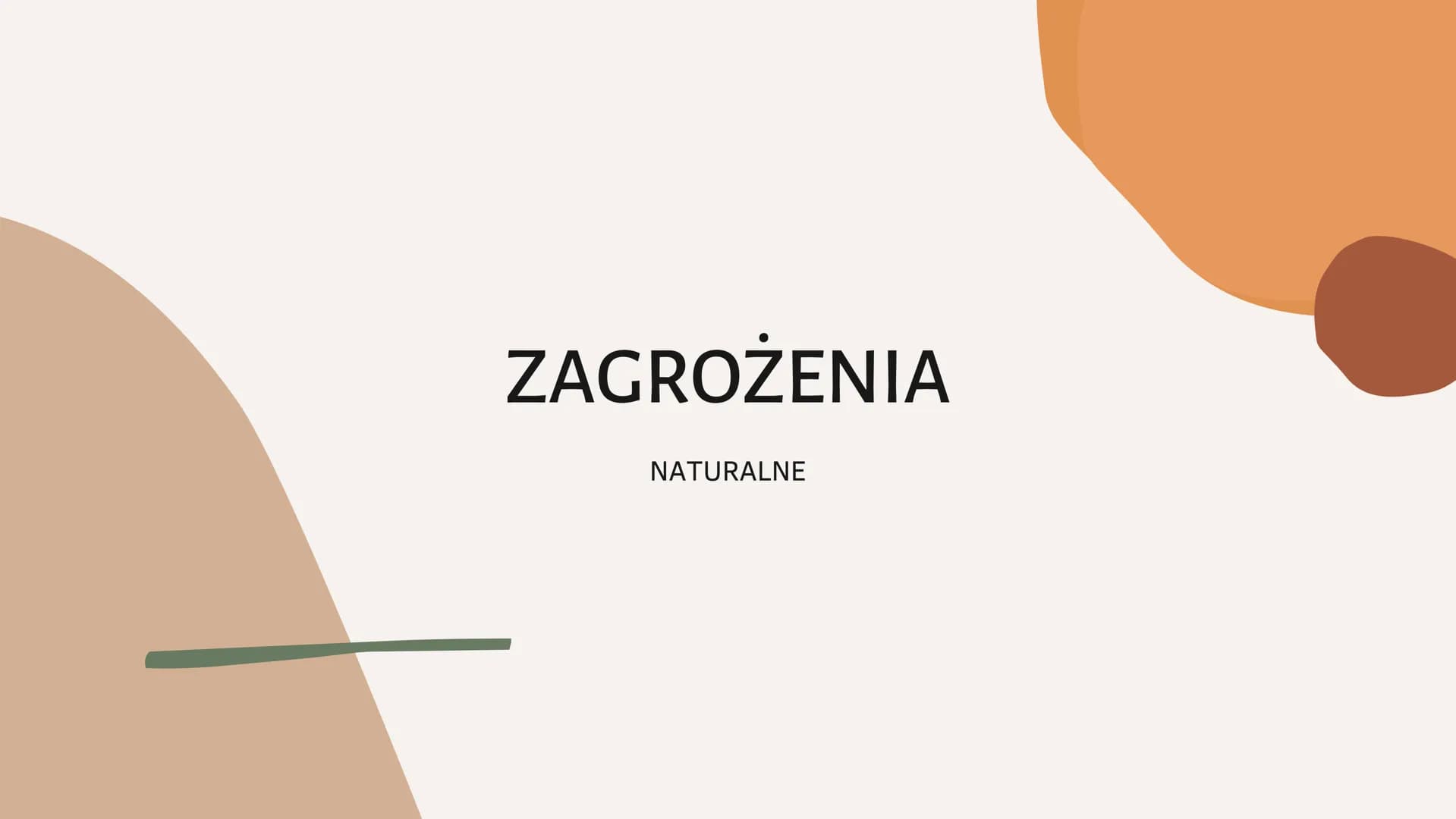 ZAGROŻENIA
NATURALNE Mimo ciągłego rozwoju techniki największym
zagrożeniem dla człowieka jest natura.
Zagrożenia naturalne, co roku występu