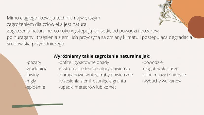 ZAGROŻENIA
NATURALNE Mimo ciągłego rozwoju techniki największym
zagrożeniem dla człowieka jest natura.
Zagrożenia naturalne, co roku występu