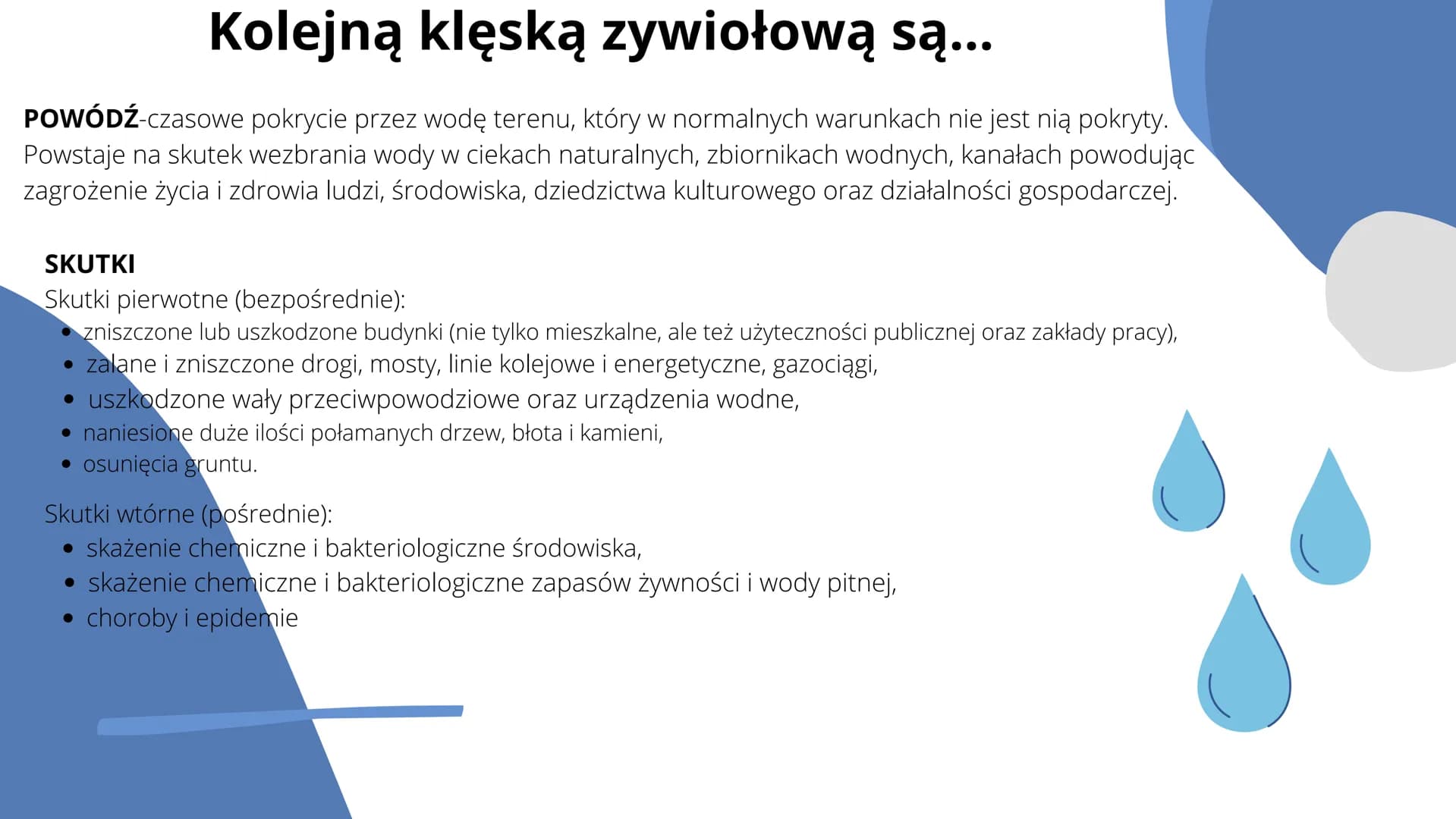 ZAGROŻENIA
NATURALNE Mimo ciągłego rozwoju techniki największym
zagrożeniem dla człowieka jest natura.
Zagrożenia naturalne, co roku występu
