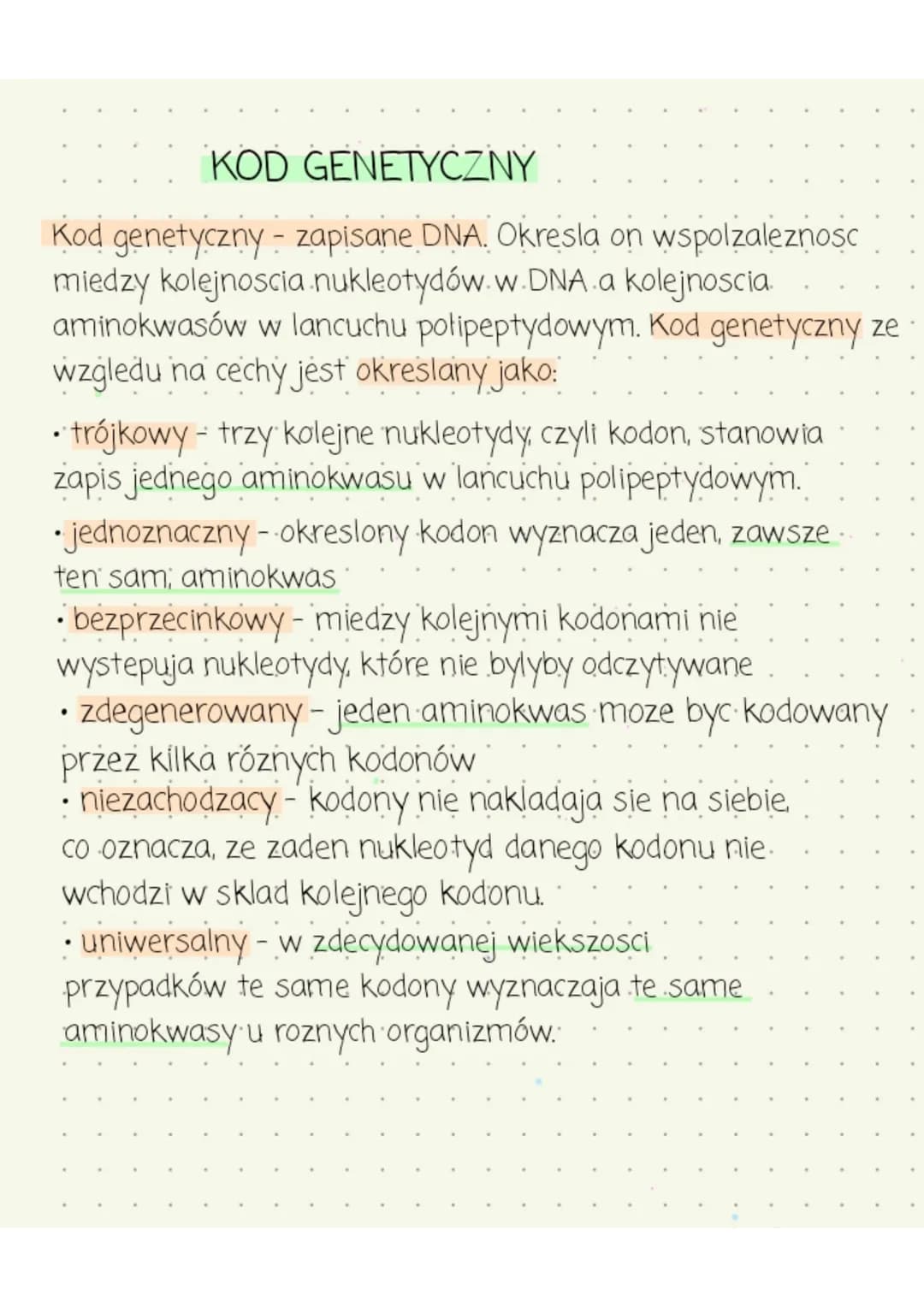 KOD GENETYCZNY
Kod genetyczny - zapisane DNA. Okresla on wspolzaleznosc
miedzy kolejnoscia nukleotydów.w.DNA a kolejnoscia.
aminokwasów w la