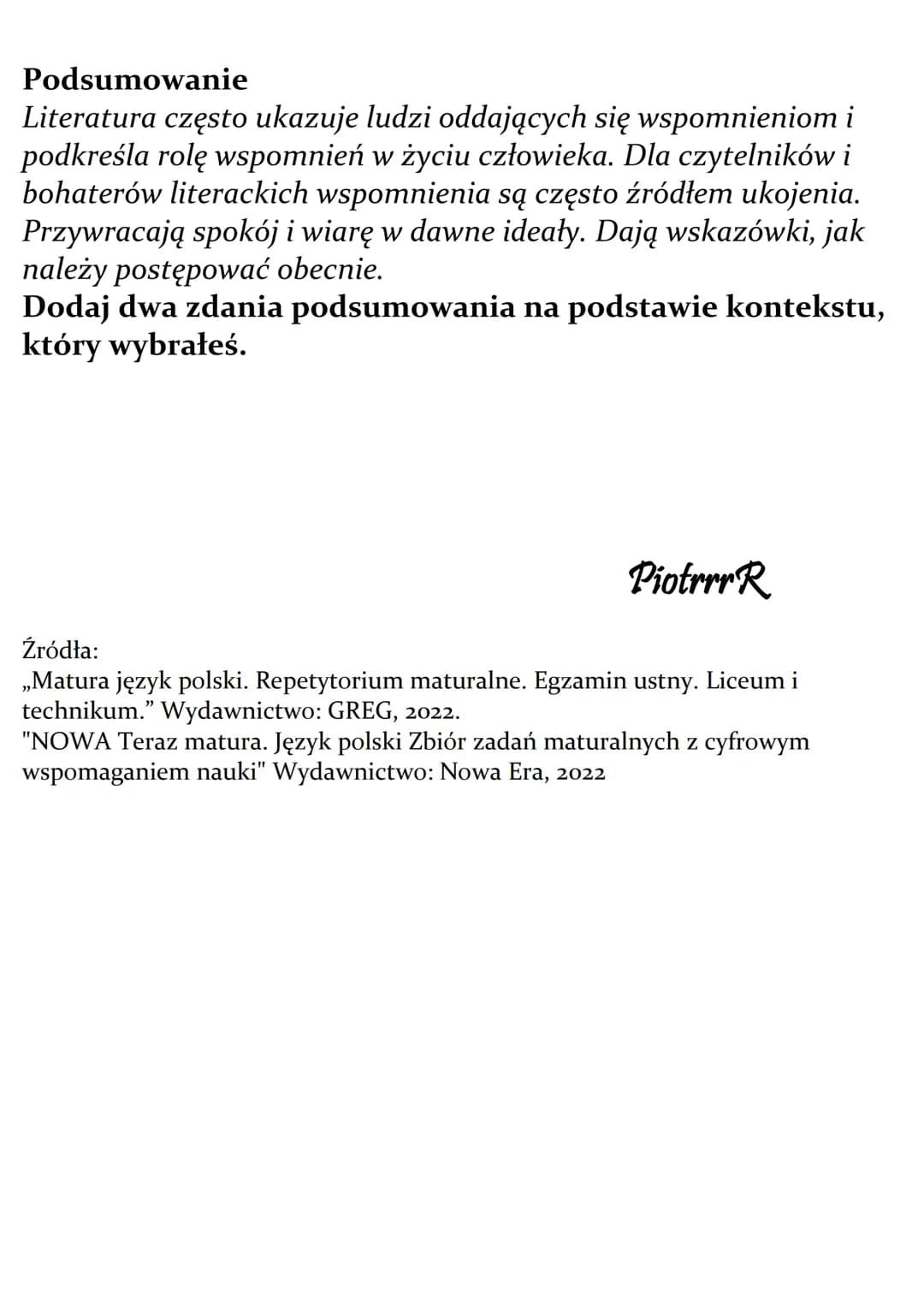 Rola wspomnień w życiu
człowieka.
Omów zagadnienie na podstawie Lalki Bolesława Prusa. W
swojej odpowiedzi uwzględnij również wybrany kontek
