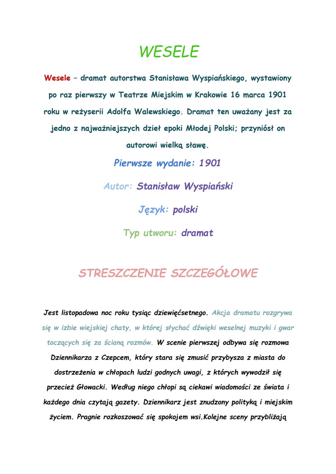 WESELE
Wesele dramat autorstwa Stanisława Wyspiańskiego, wystawiony
po raz pierwszy w Teatrze Miejskim w Krakowie 16 marca 1901
roku w reżys
