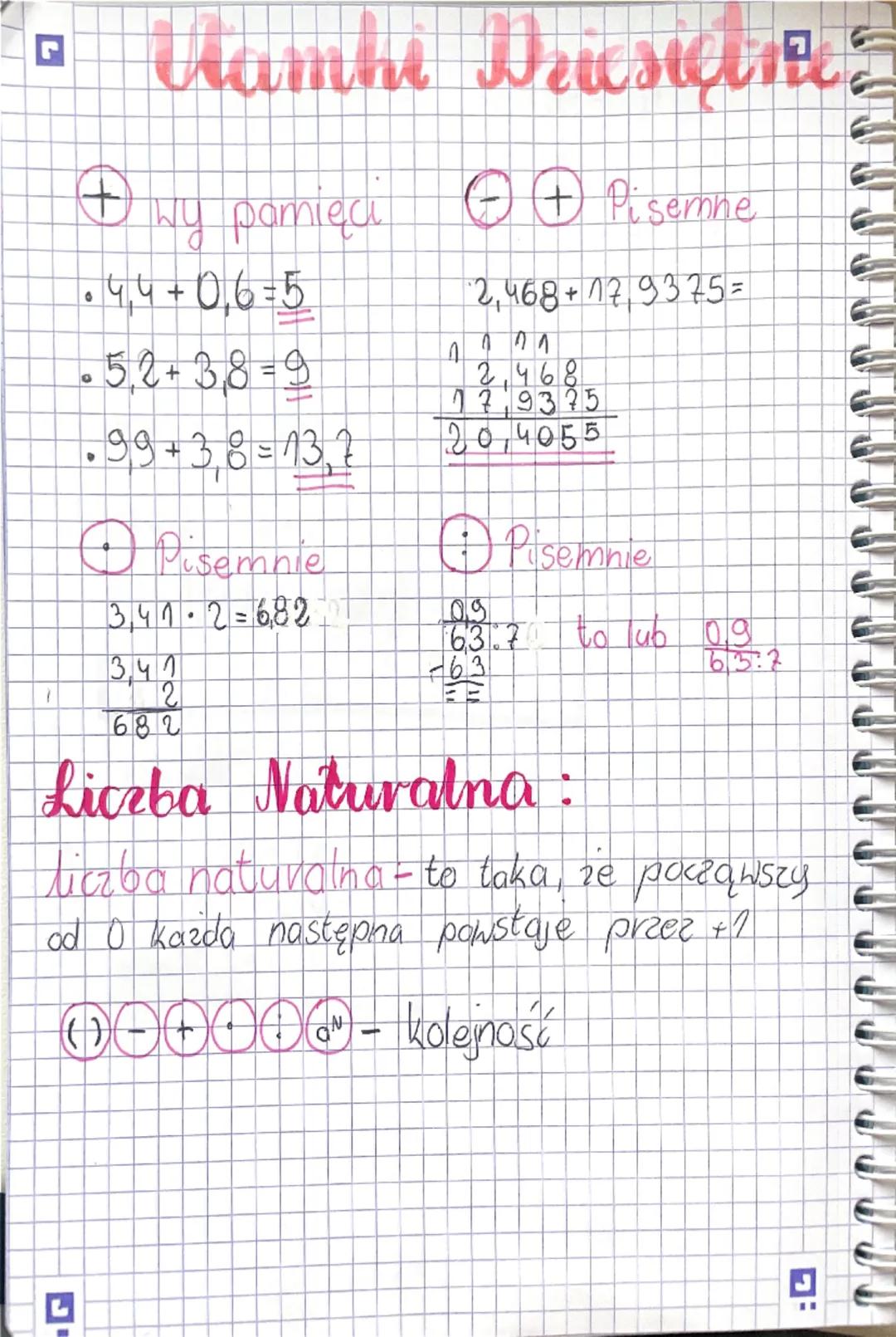 Aamhi Deusietine

+
I wy pamięci
+44+0,6=5
• 5,2+3,8 = 9
• 99+3,8=13,2

Pisemnie
3,41-2=682
347
2
682

Pisemnie
2,468 +17 9375=
2,468
179375