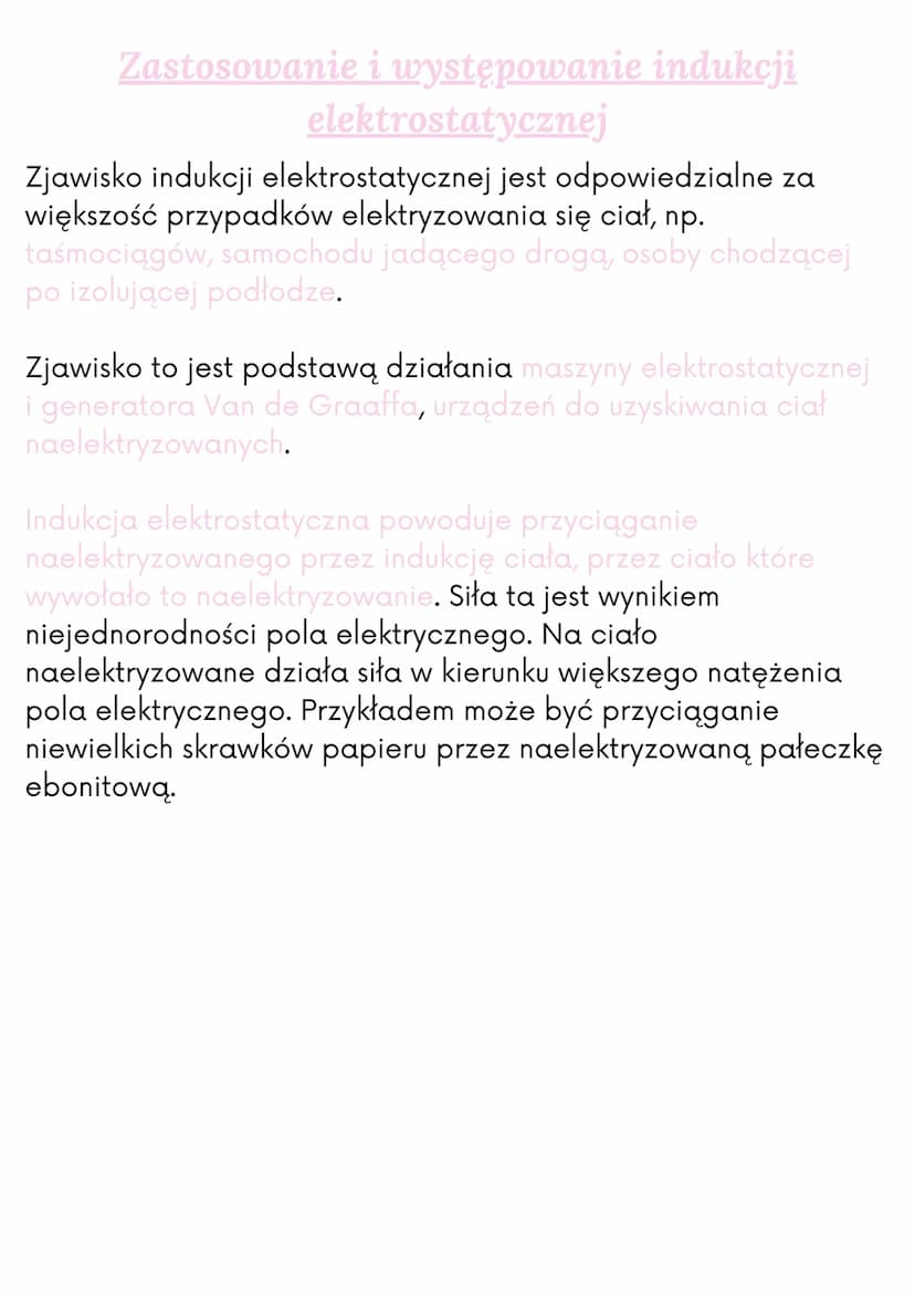 Indukcja elektrostatyczna
Indukcja elektrostatyczna (zwana też influencją elektrostatyczna)
jest to zjawisko fizyczne, sposób elektryzowania