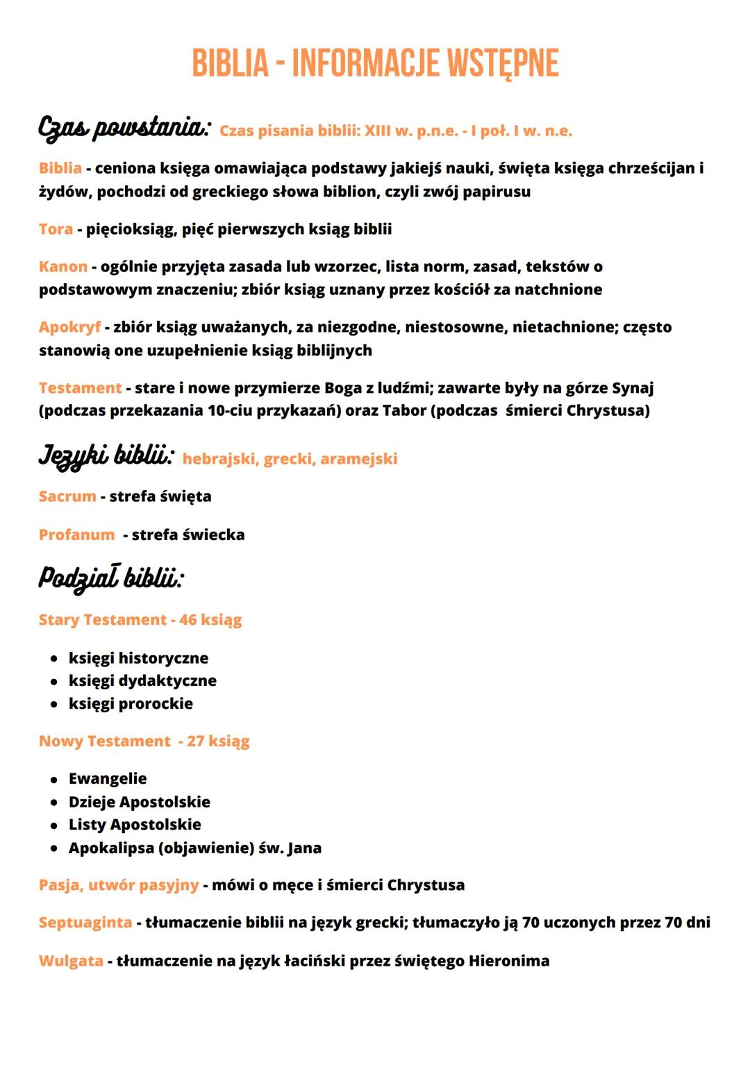 BIBLIA - INFORMACJE WSTĘPNE
Czas powstania: czas pisania biblii: XIII w. p.n.e. - I poł. I w. n.e.
Biblia - ceniona księga omawiająca podsta