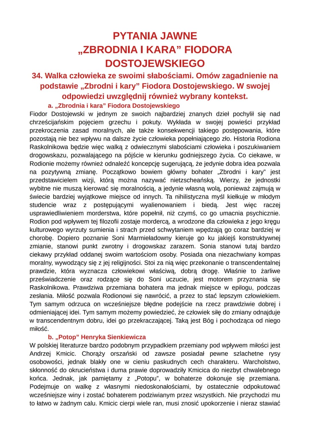 PYTANIA JAWNE
,,ZBRODNIA I KARA" FIODORA
DOSTOJEWSKIEGO
34. Walka człowieka ze swoimi słabościami. Omów zagadnienie na
podstawie „Zbrodni i 