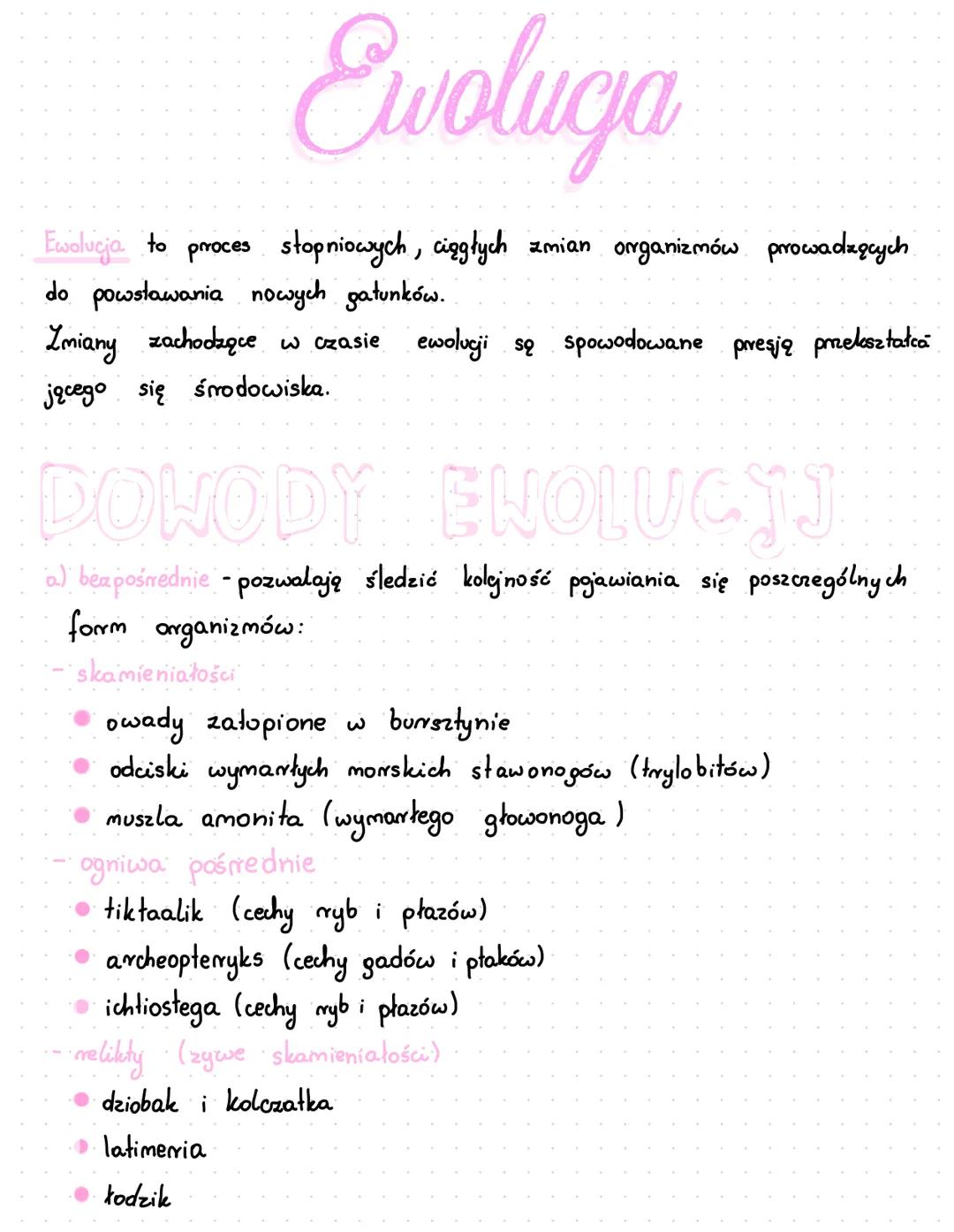  Ewoluga
Ewolucja to
proces stopniowych, ciągłych zmian organizmów prowadzących
do powstawania nowych gatunków.
Zmiany zachodzące w czasie e