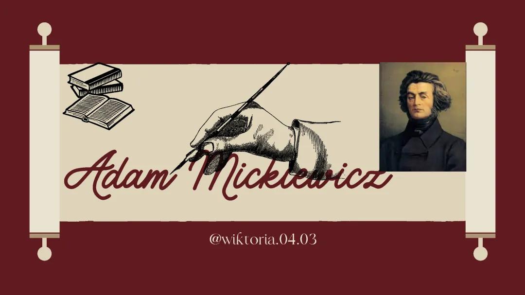 Adam Mickiewicz - Kluczowe Informacje o Słynnym Poecie