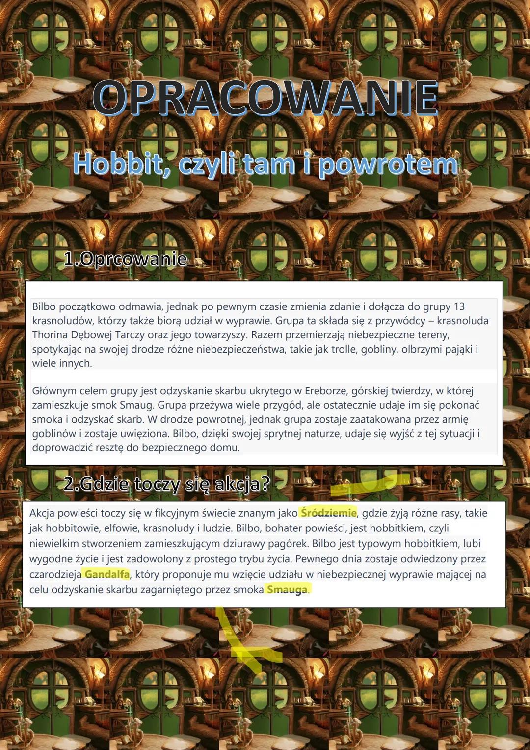 OPRACOWANIE
HANDVARNA
Hobbit, czyli tam I powrotem
1.Oprcowanie
Bilbo początkowo odmawia, jednak po pewnym czasie zmienia zdanie i dołącza d