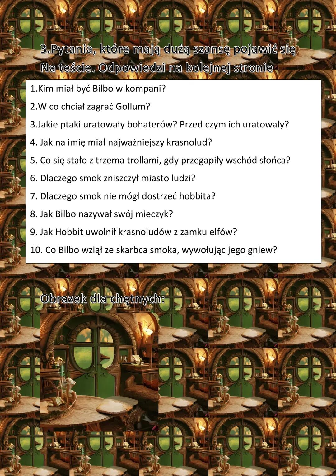 OPRACOWANIE
HANDVARNA
Hobbit, czyli tam I powrotem
1.Oprcowanie
Bilbo początkowo odmawia, jednak po pewnym czasie zmienia zdanie i dołącza d