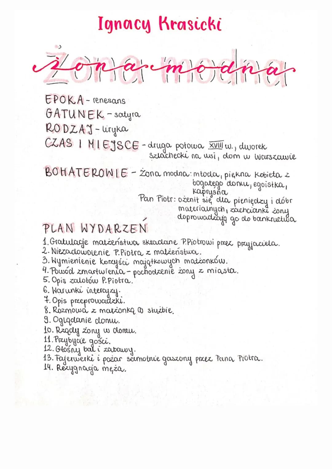 Ignacy Krasicki
zona m
EPOKA-renesans
GATUNEK-satyra
RODZAJ-liryka
CZAS I MIEJSCE - druga potowa XVIII
modna
w., dworek
Szlachecki na wsi, d
