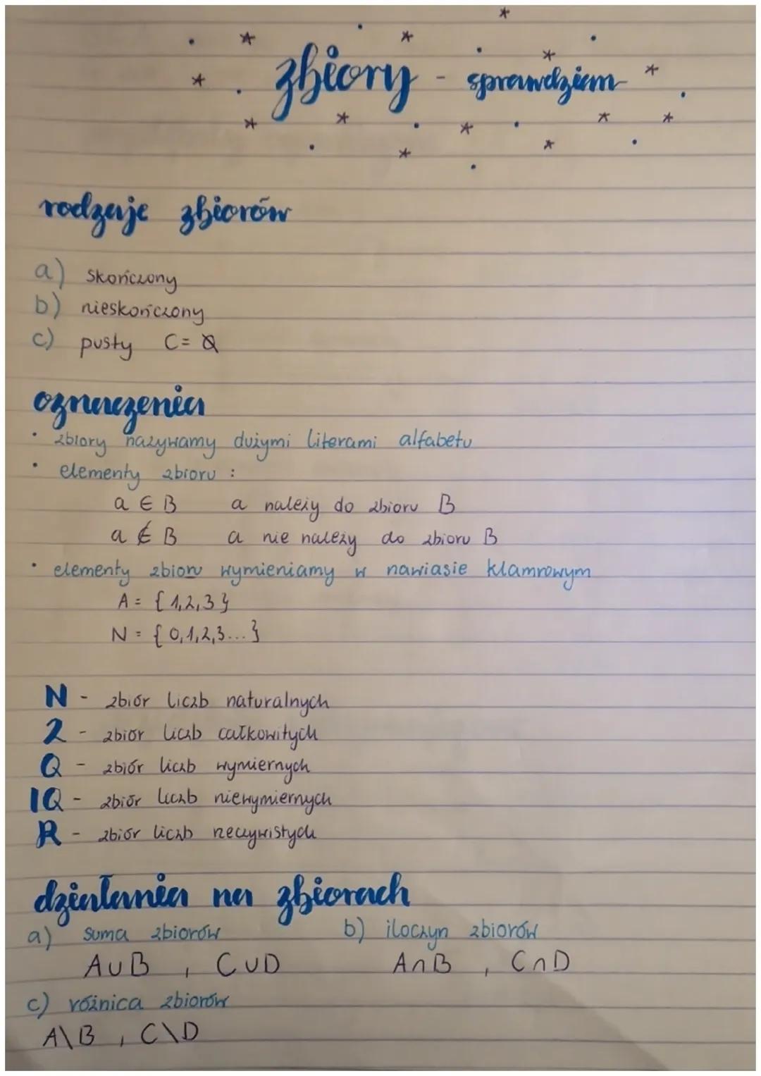 rodzuje zbiorów
a skończony
b) nieskończony
c) pusty C = Q
a E B
a & B
*
oznaczenia
2blory nazywamy dużymi literami alfabetu
elementy abioru