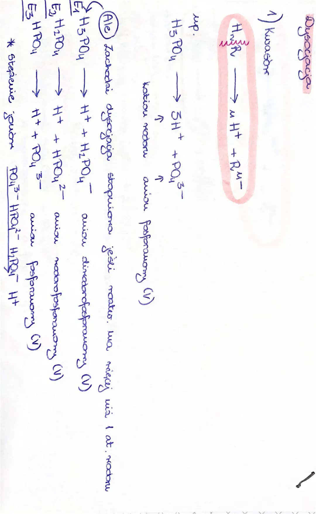 Dysocjacja
1) Kwason
H.
миш
up.
На рои
→ u Ht
M
+RM-
3H+ +PQ₂²³-
↑
"anion fosforanomy (V)
Ale zachodai dysocjaga stopuiona jeśli roster. ma 